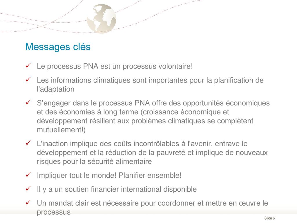 Messages clés Le processus PNA est un processus volontaire!
