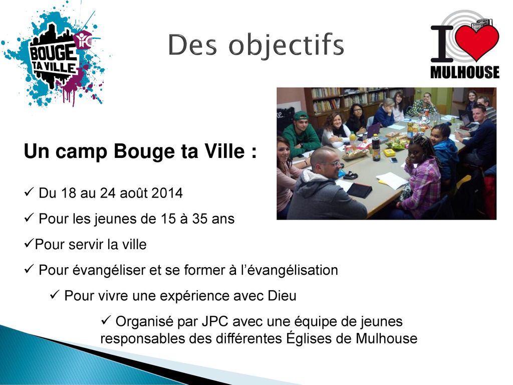 Des objectifs Un camp Bouge ta Ville : Du 18 au 24 août 2014