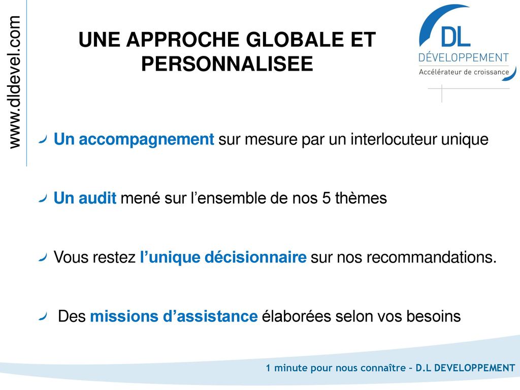 UNE APPROCHE GLOBALE ET PERSONNALISEE