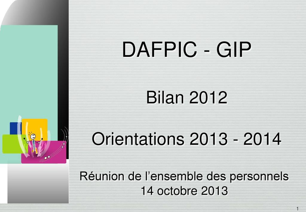 DAFPIC - GIP Bilan 2012 Orientations