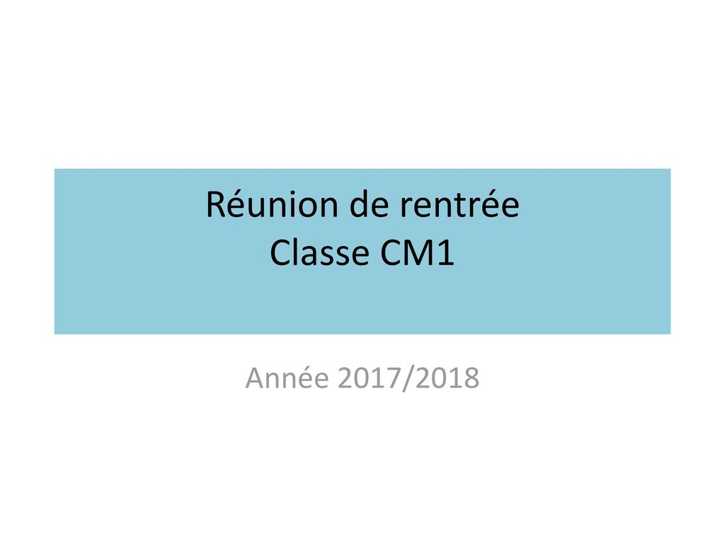 Réunion de rentrée Classe CM1