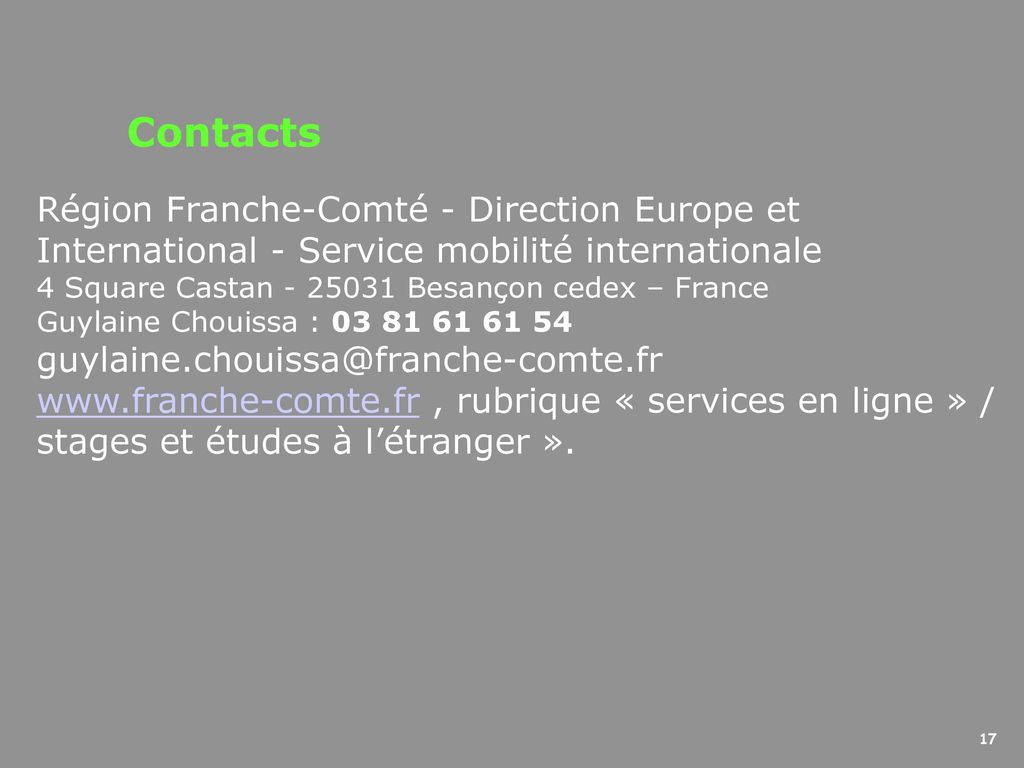 Contacts Région Franche-Comté - Direction Europe et International - Service mobilité internationale.