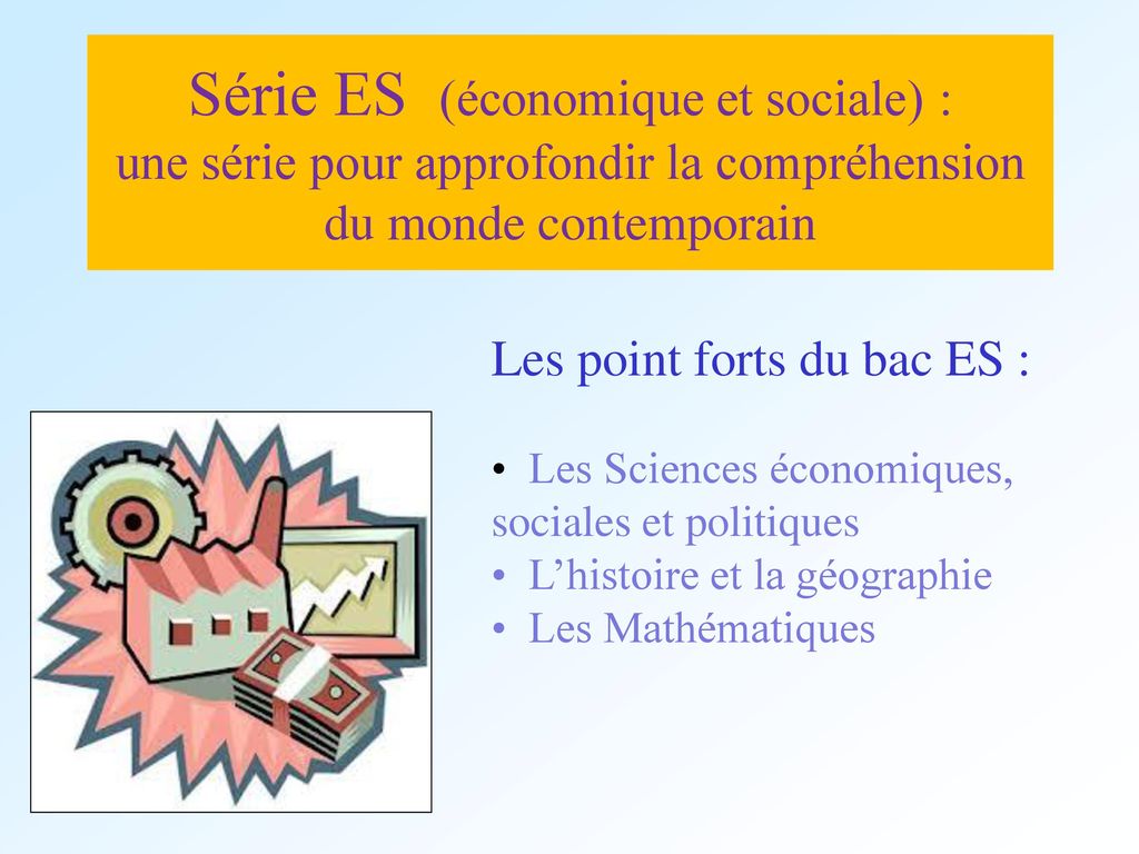 Série ES (économique et sociale) : une série pour approfondir la compréhension du monde contemporain