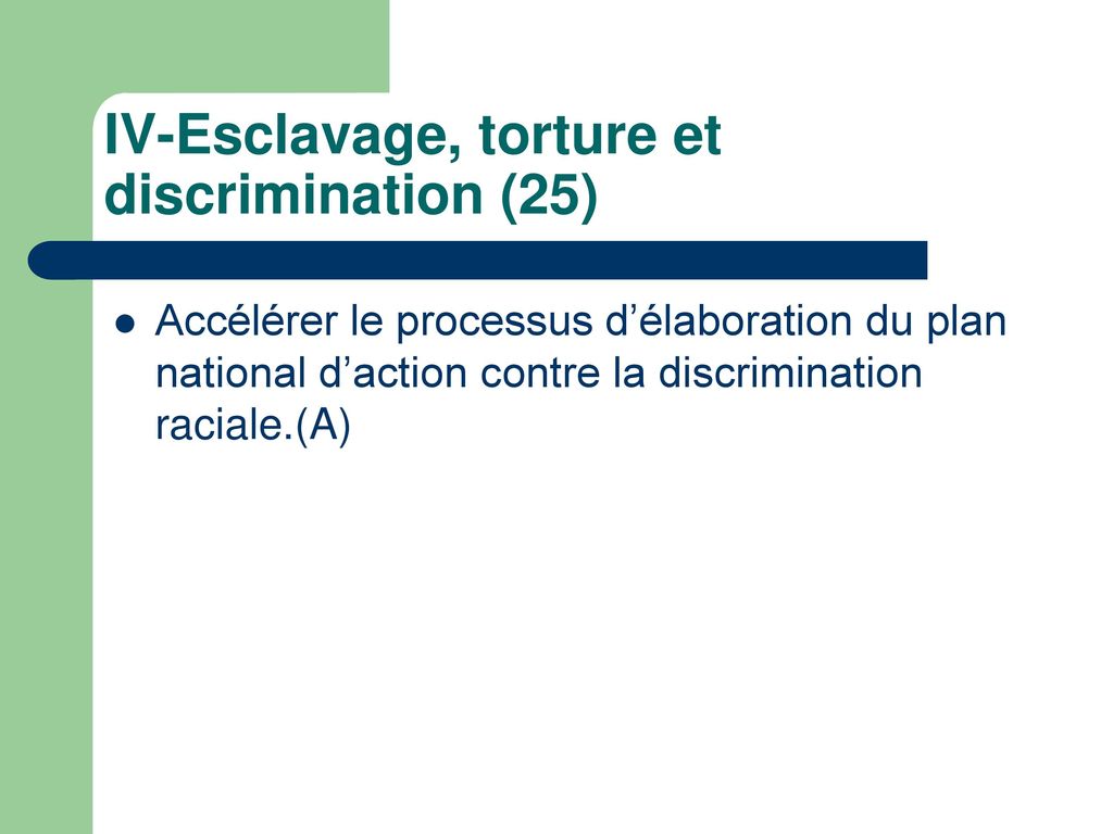 IV-Esclavage, torture et discrimination (25)