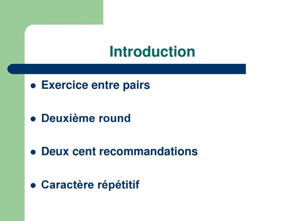 Introduction Exercice entre pairs Deuxième round