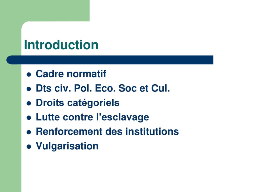 Introduction Cadre normatif Dts civ. Pol. Eco. Soc et Cul.