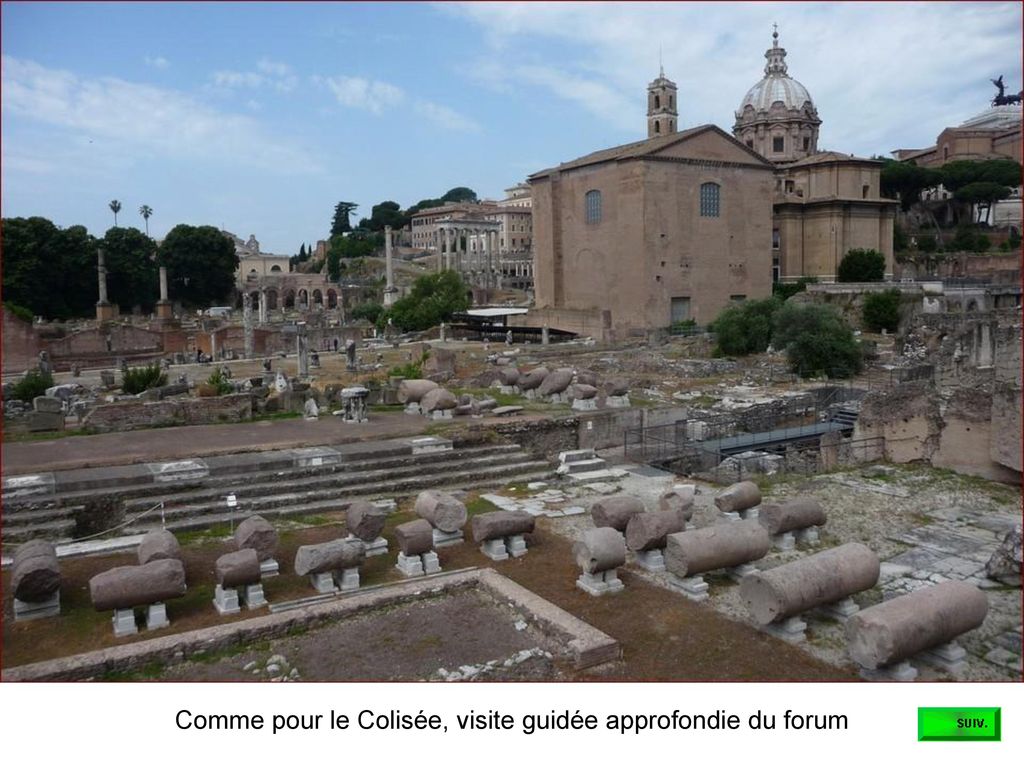 Comme pour le Colisée, visite guidée approfondie du forum