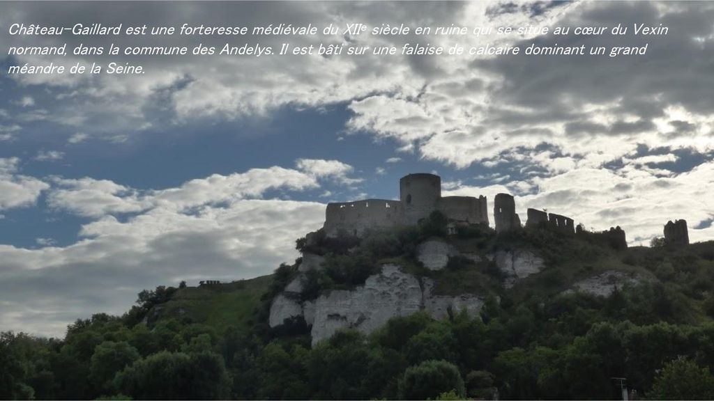 Château-Gaillard est une forteresse médiévale du XIIᵉ siècle en ruine qui se situe au cœur du Vexin normand, dans la commune des Andelys.