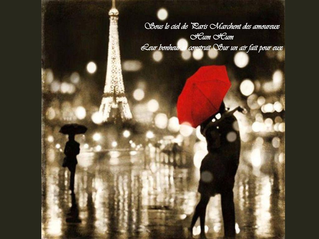 Sous le ciel de Paris Marchent des amoureux Hum Hum