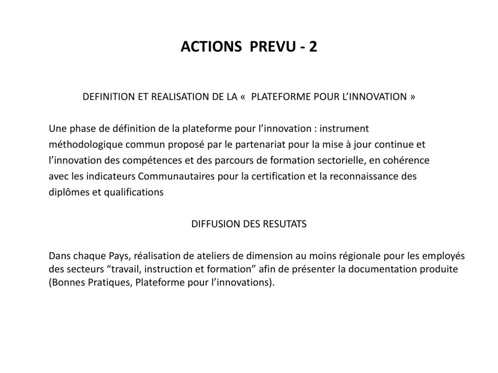 ACTIONS PREVU - 2 DEFINITION ET REALISATION DE LA « PLATEFORME POUR L’INNOVATION »