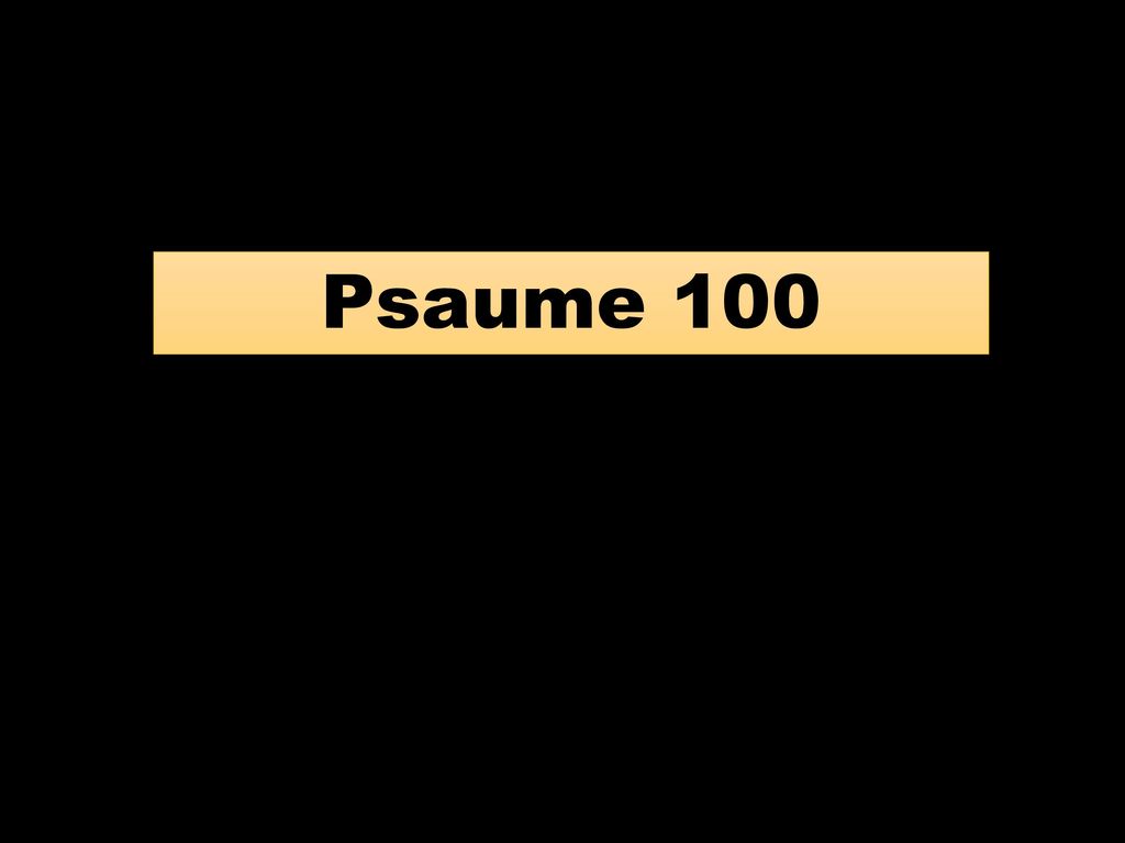 Psaume 100