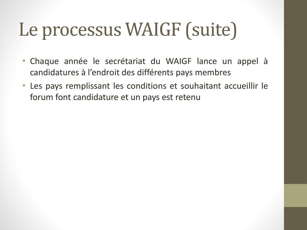 Le processus WAIGF (suite)