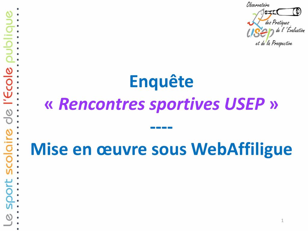 « Rencontres sportives USEP » Mise en œuvre sous WebAffiligue