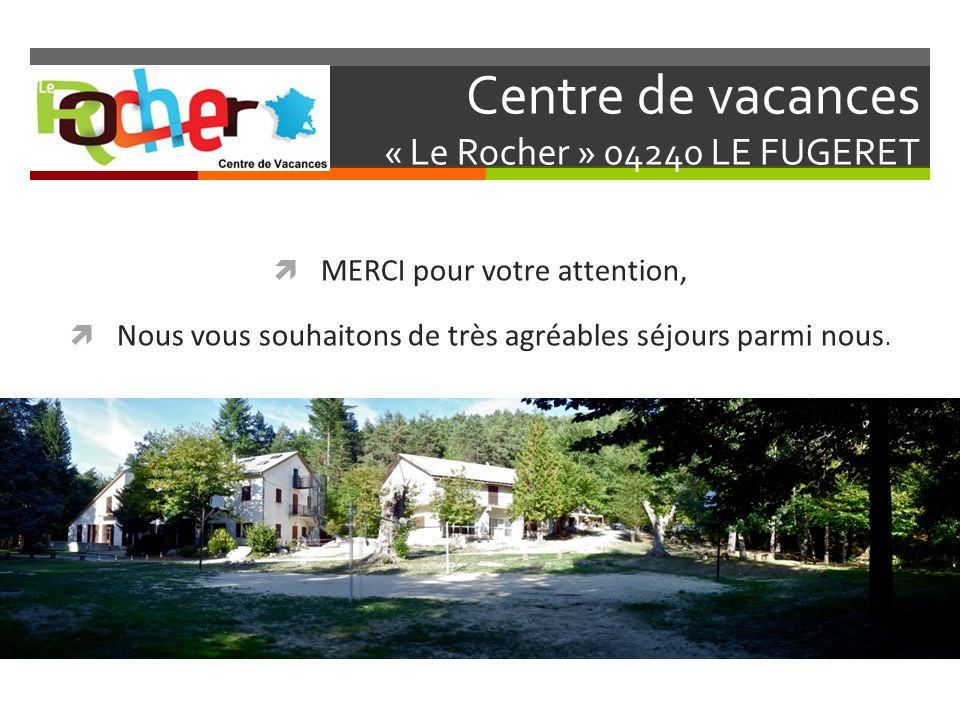 Centre de vacances « Le Rocher » LE FUGERET