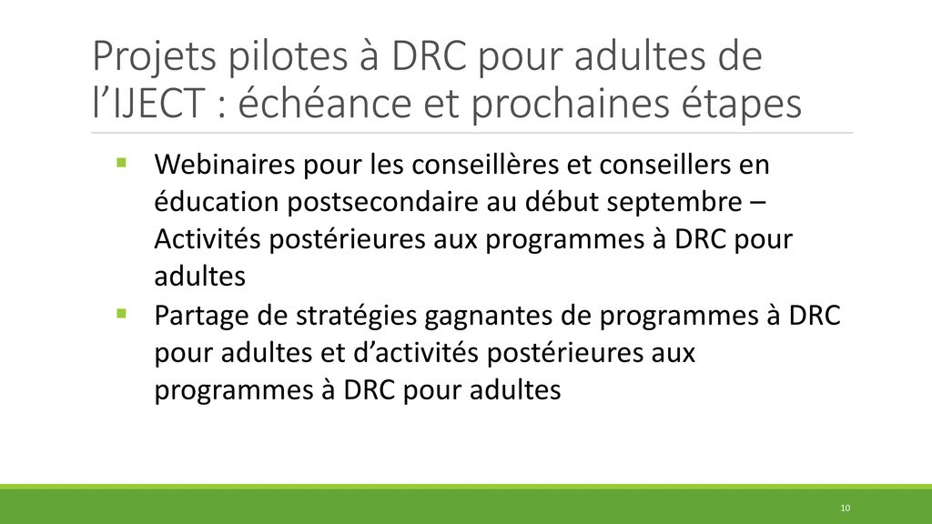 Projets pilotes à DRC pour adultes de l’IJECT : échéance et prochaines étapes