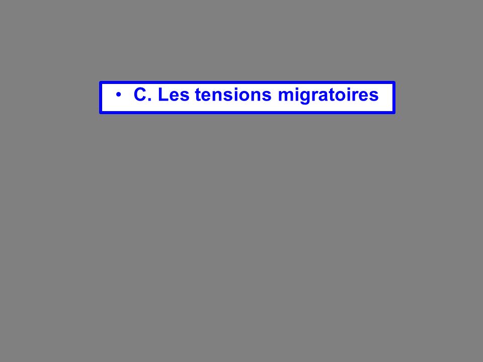 C. Les tensions migratoires