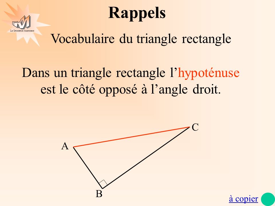 Rappels Vocabulaire du triangle rectangle