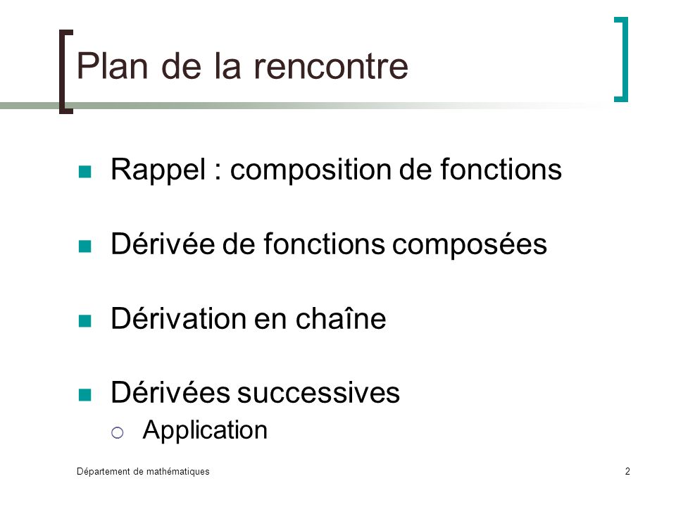 Plan de la rencontre Rappel : composition de fonctions