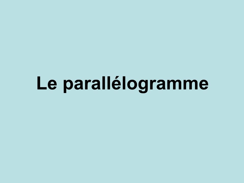 Le parallélogramme