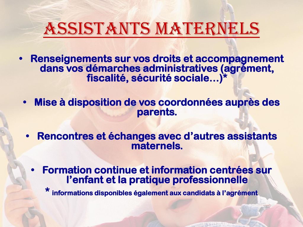 Assistants Maternels Renseignements sur vos droits et accompagnement dans vos démarches administratives (agrément, fiscalité, sécurité sociale…)*