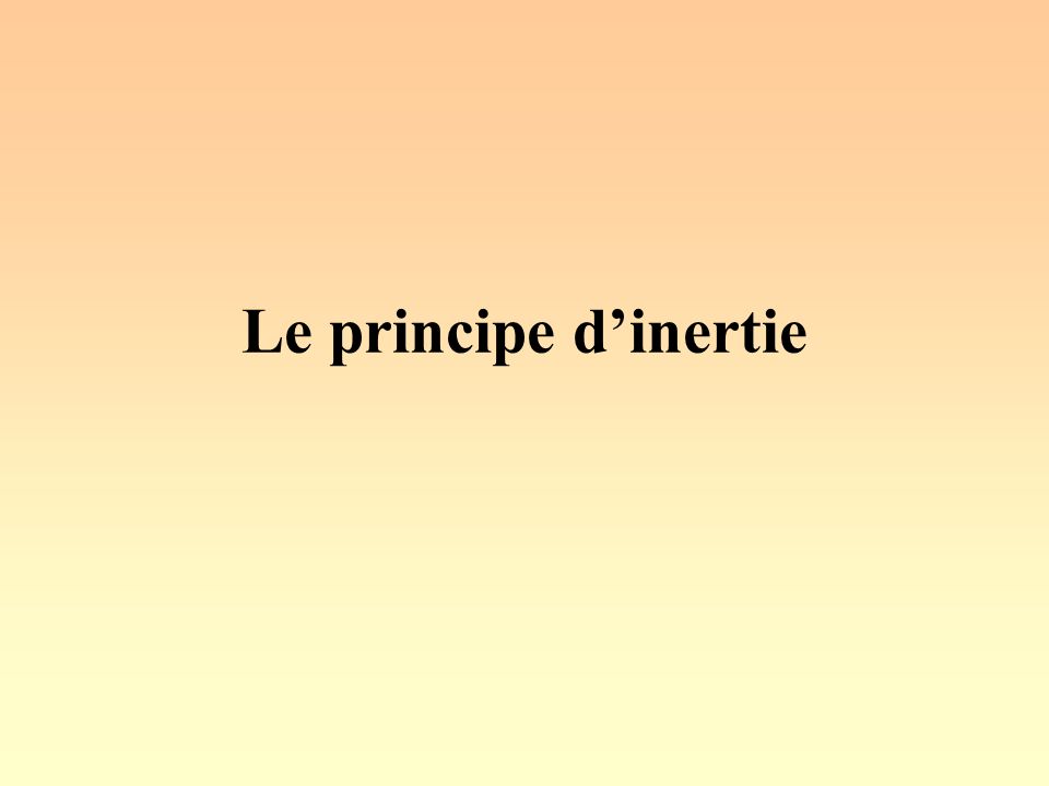 Le principe d’inertie
