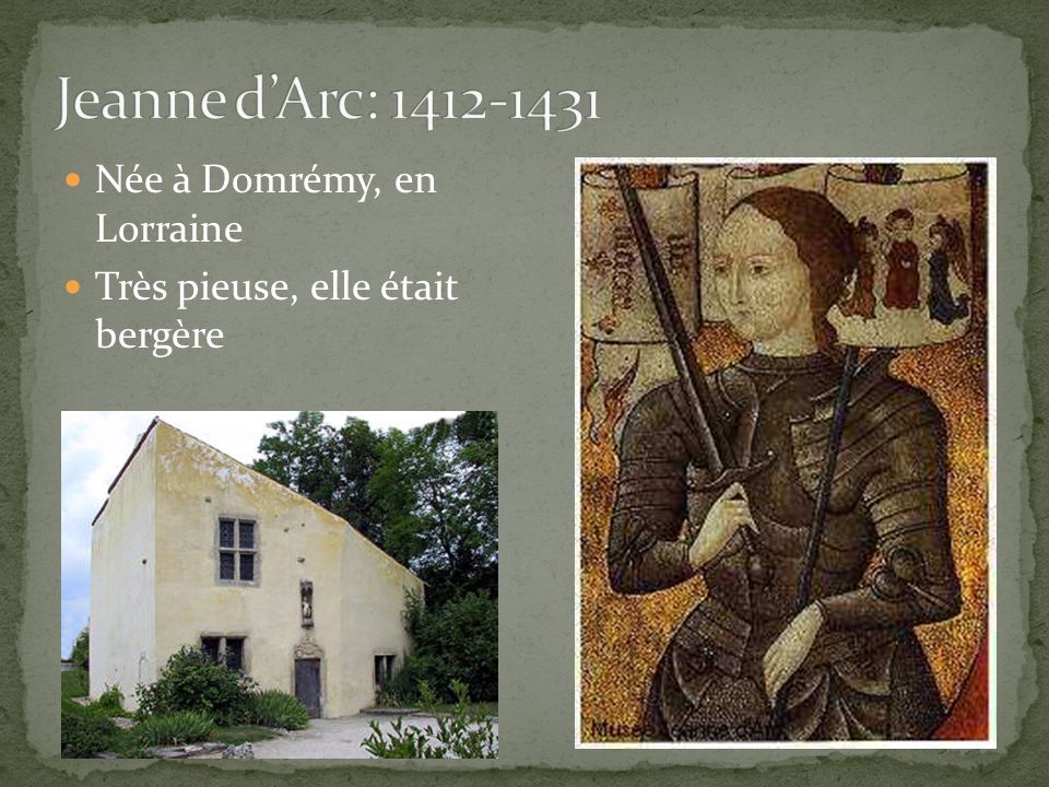 Jeanne d’Arc: Née à Domrémy, en Lorraine