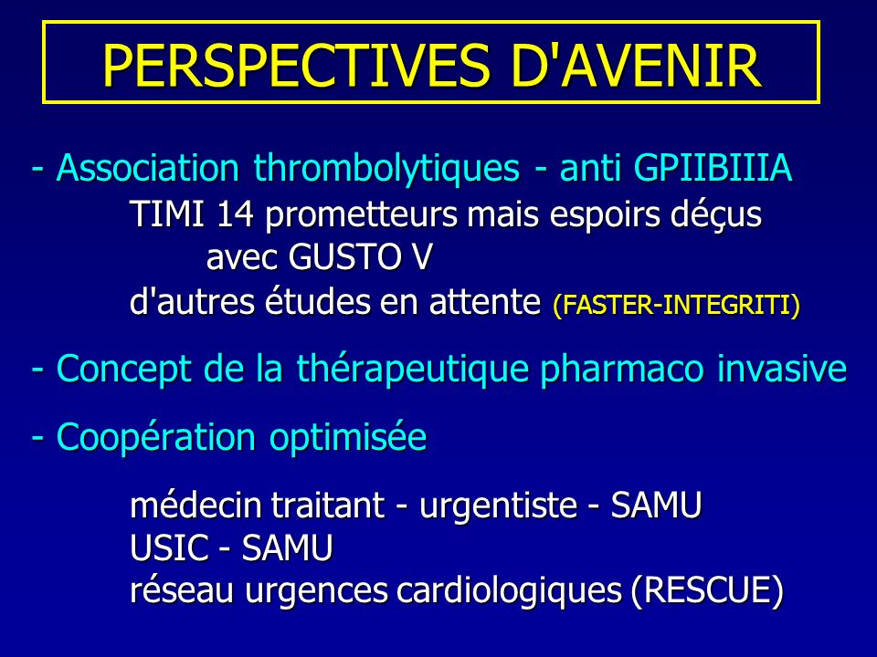PERSPECTIVES D AVENIR - Association thrombolytiques - anti GPIIBIIIA