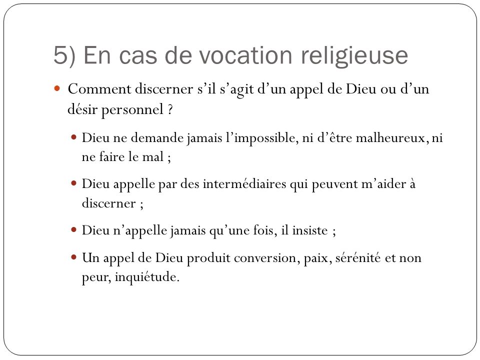 5) En cas de vocation religieuse