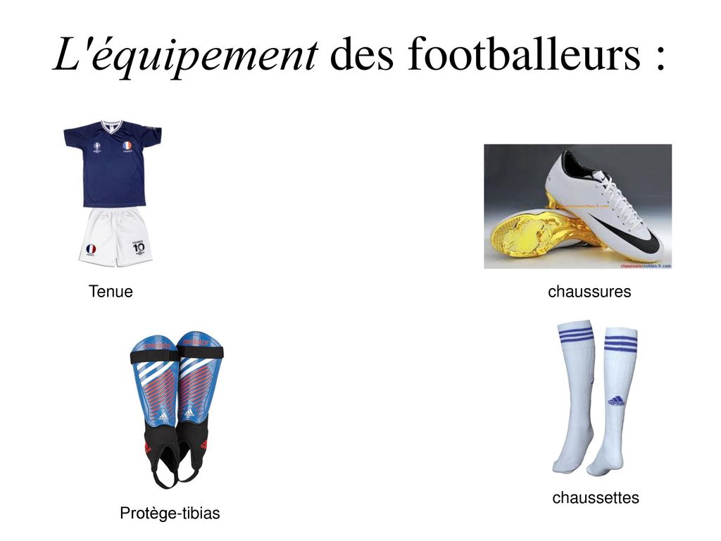L équipement des footballeurs :