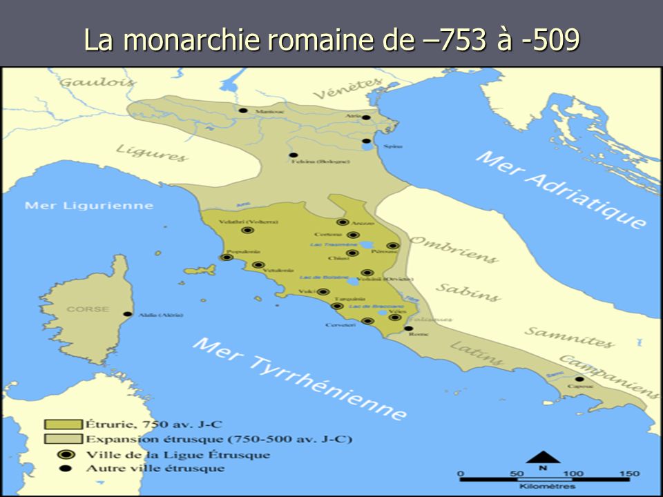 La monarchie romaine de –753 à -509