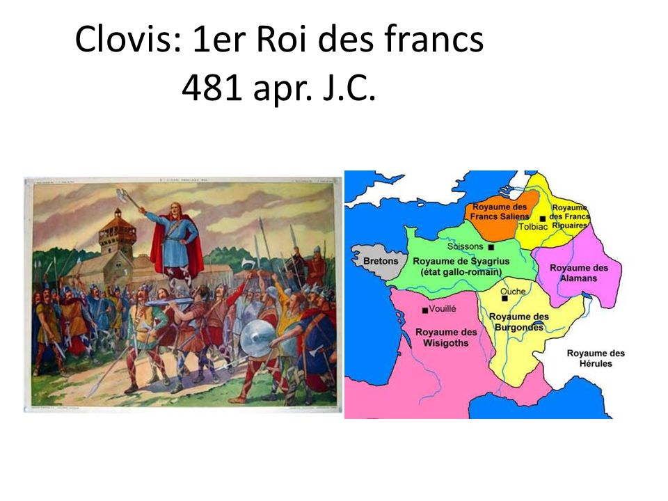 Clovis: 1er Roi des francs 481 apr. J.C.