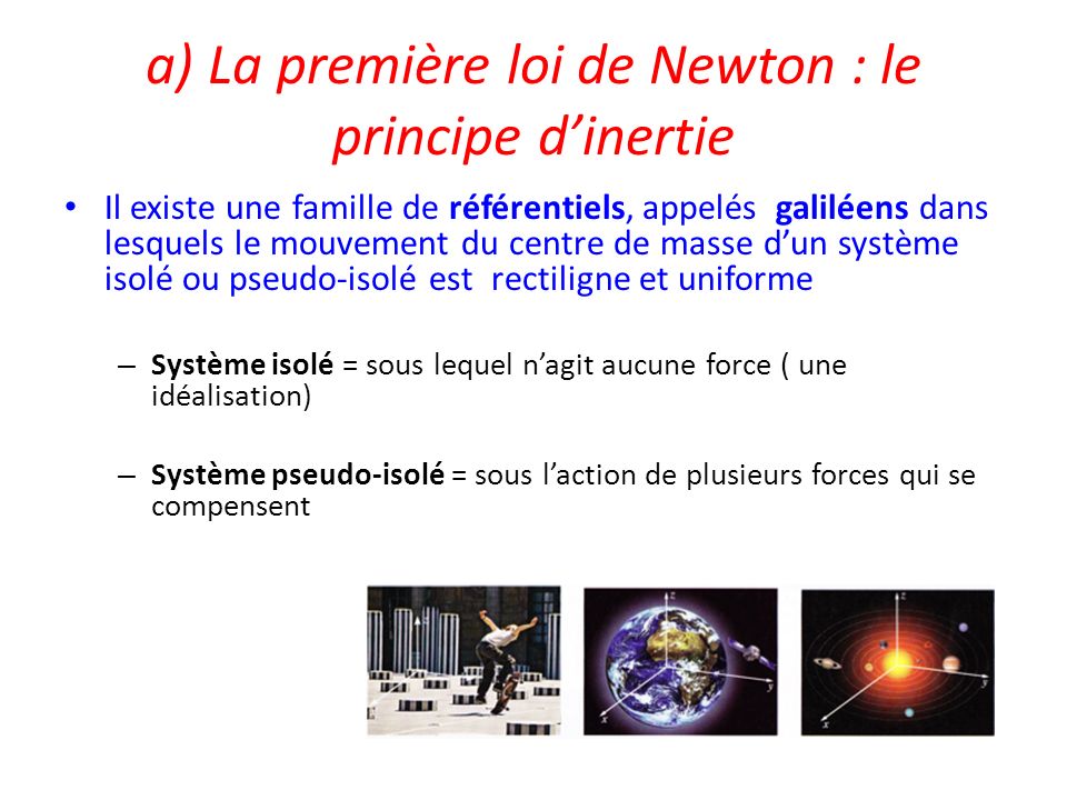 a) La première loi de Newton : le principe d’inertie