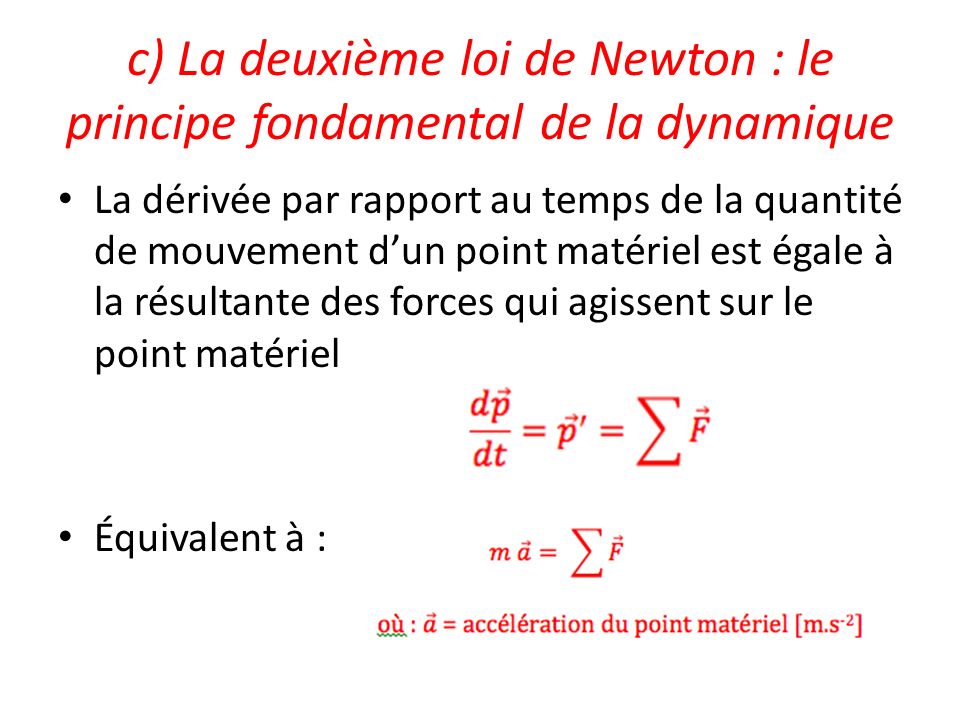 c) La deuxième loi de Newton : le principe fondamental de la dynamique