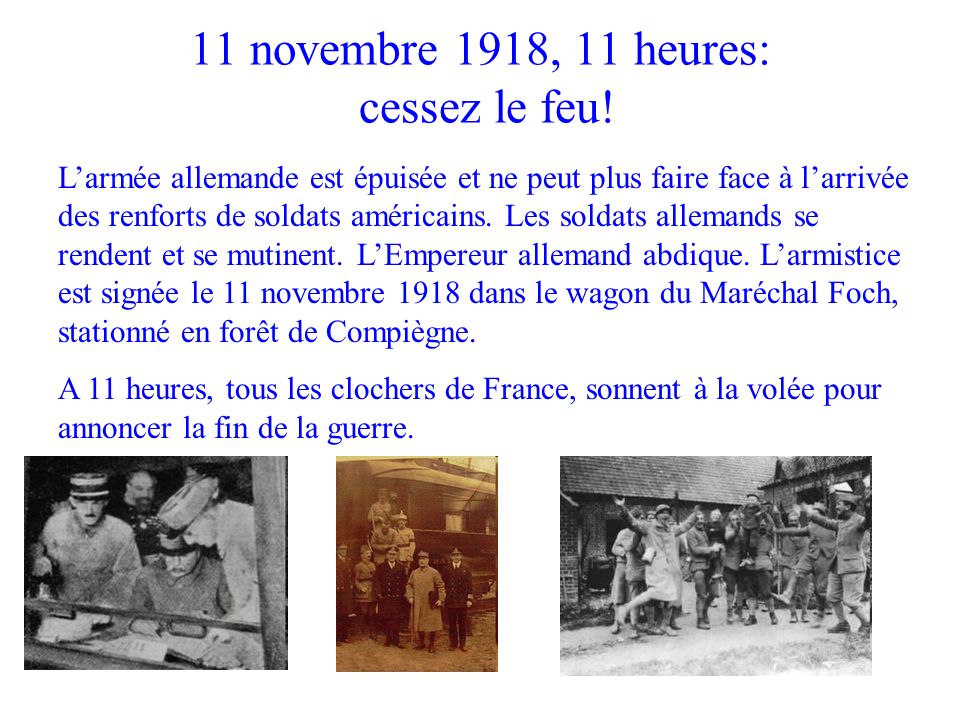 11 novembre 1918, 11 heures: cessez le feu!