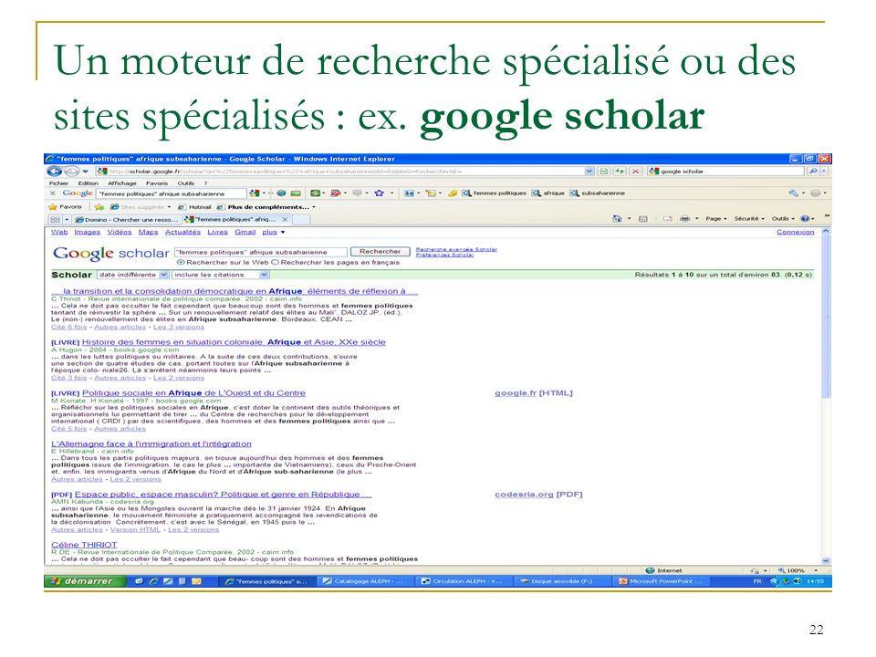 Un moteur de recherche spécialisé ou des sites spécialisés : ex