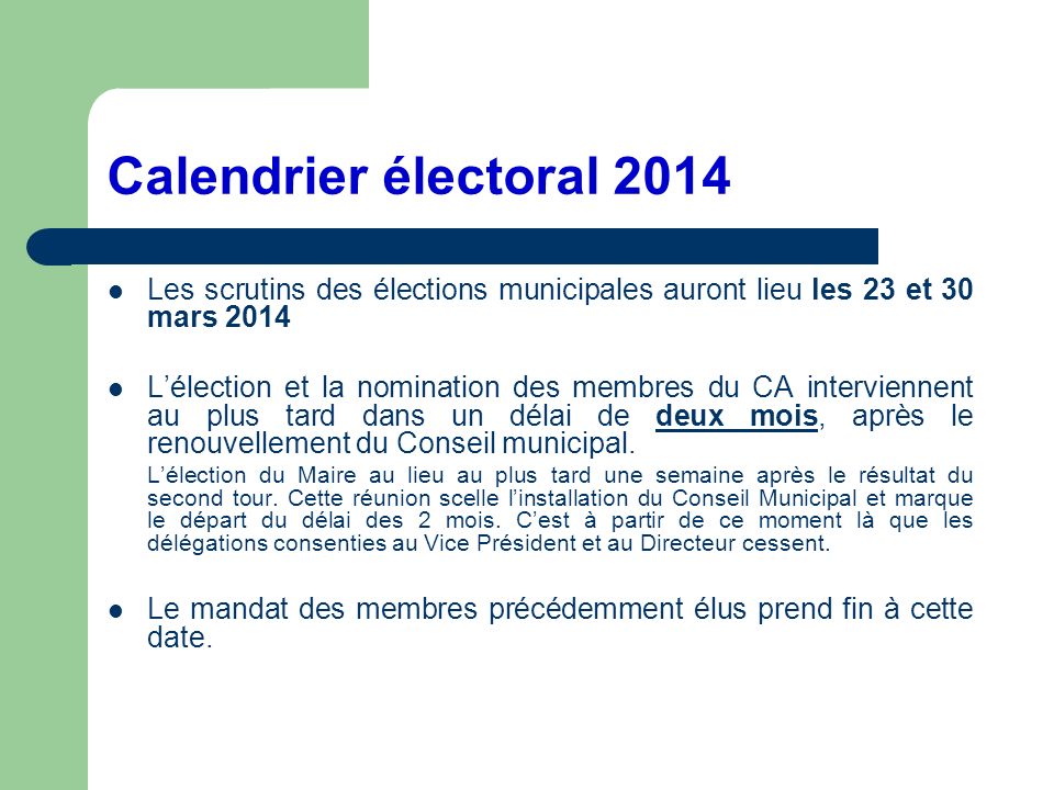 Calendrier électoral 2014 Les scrutins des élections municipales auront lieu les 23 et 30 mars