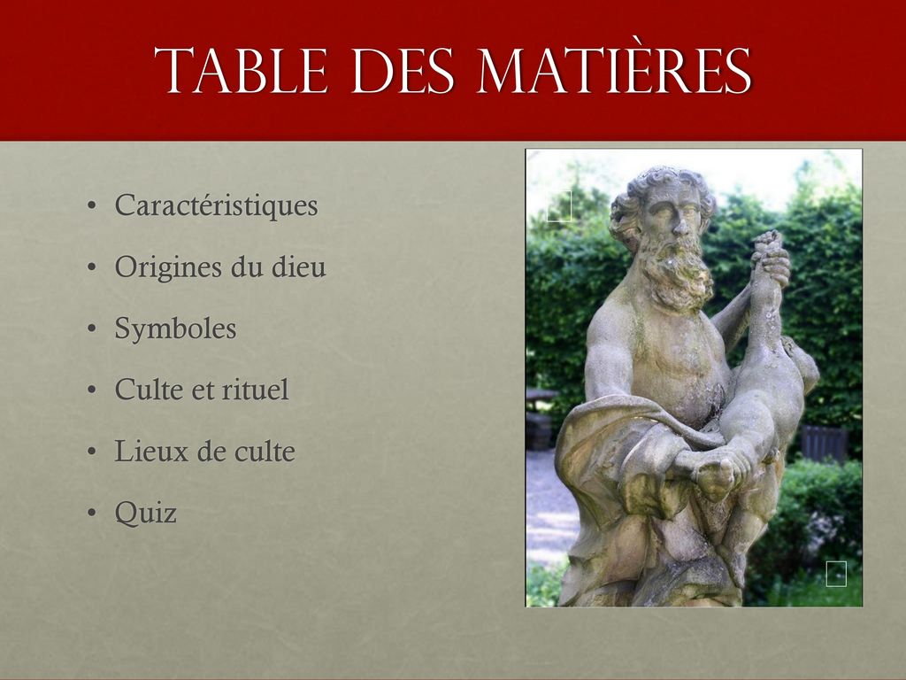 Table des matières 🙀🙀 😱 Caractéristiques Origines du dieu Symboles