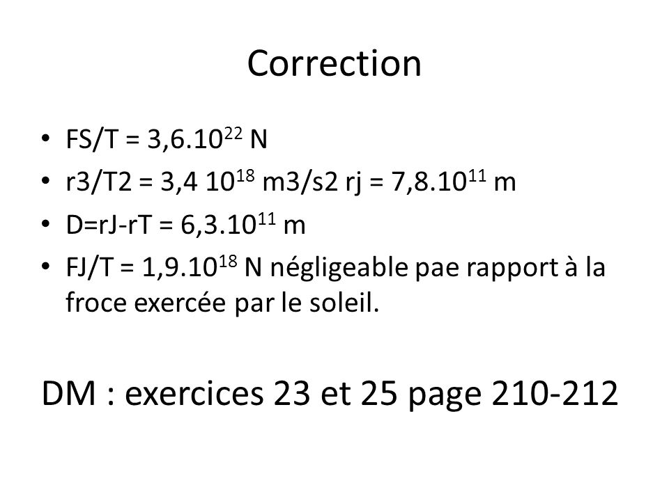Correction DM : exercices 23 et 25 page FS/T = 3, N