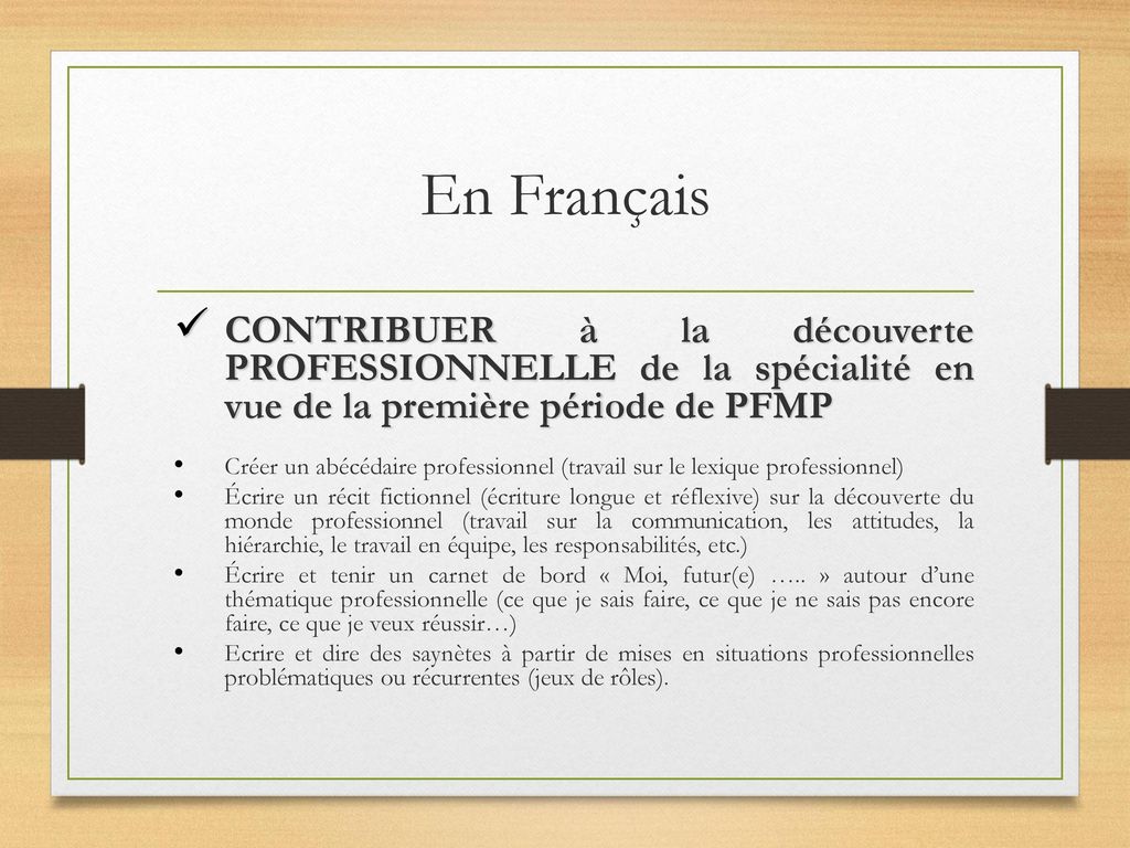En Français CONTRIBUER à la découverte PROFESSIONNELLE de la spécialité en vue de la première période de PFMP.