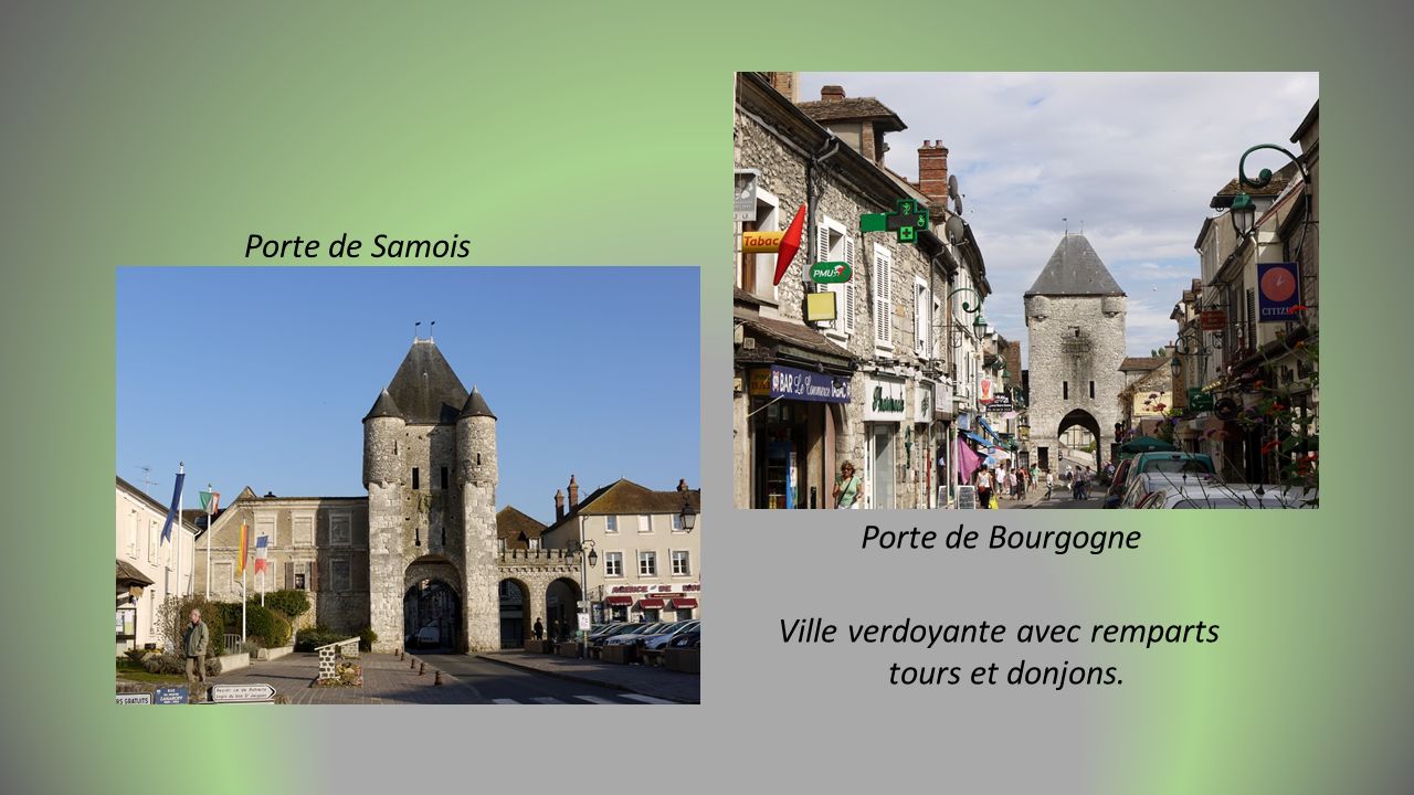 Porte de Samois Porte de Bourgogne Ville verdoyante avec remparts tours et donjons.