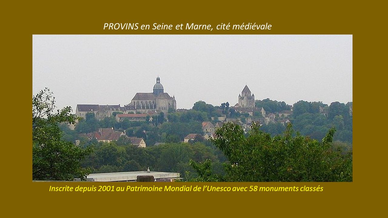 PROVINS en Seine et Marne, cité médiévale