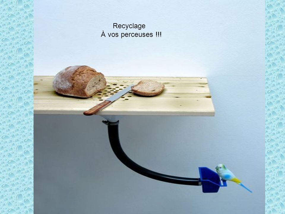 Recyclage À vos perceuses !!!