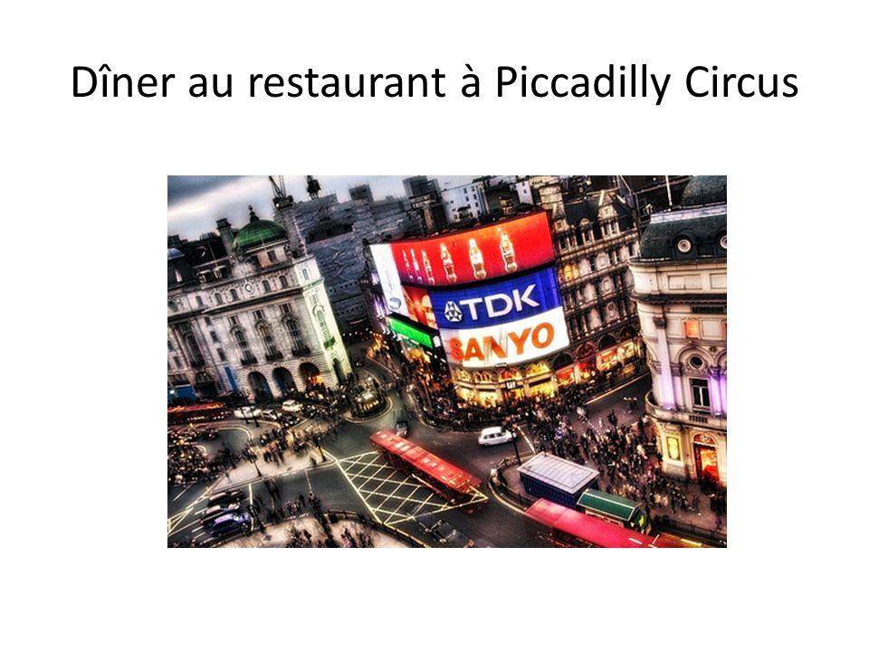 Dîner au restaurant à Piccadilly Circus