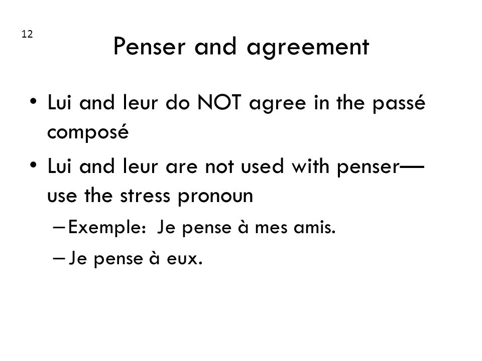 Penser and agreement Lui and leur do NOT agree in the passé composé