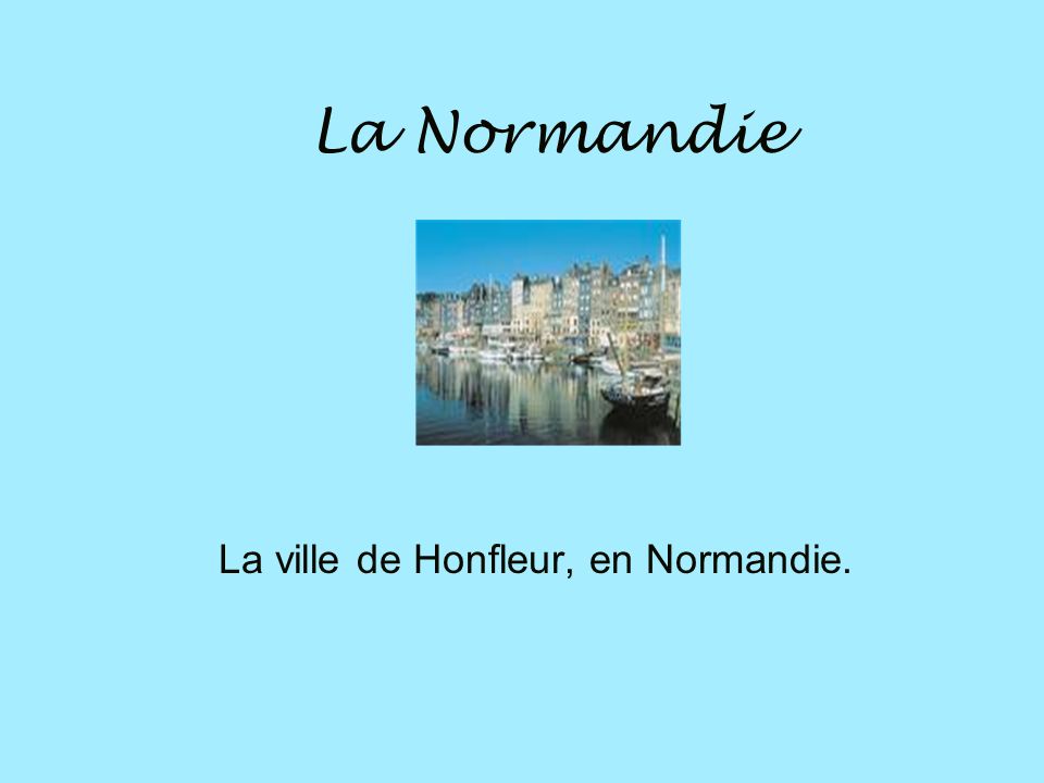 La ville de Honfleur, en Normandie.
