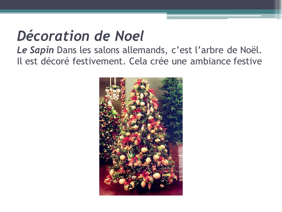 Décoration de Noel Le Sapin Dans les salons allemands, c’est l’arbre de Noël.