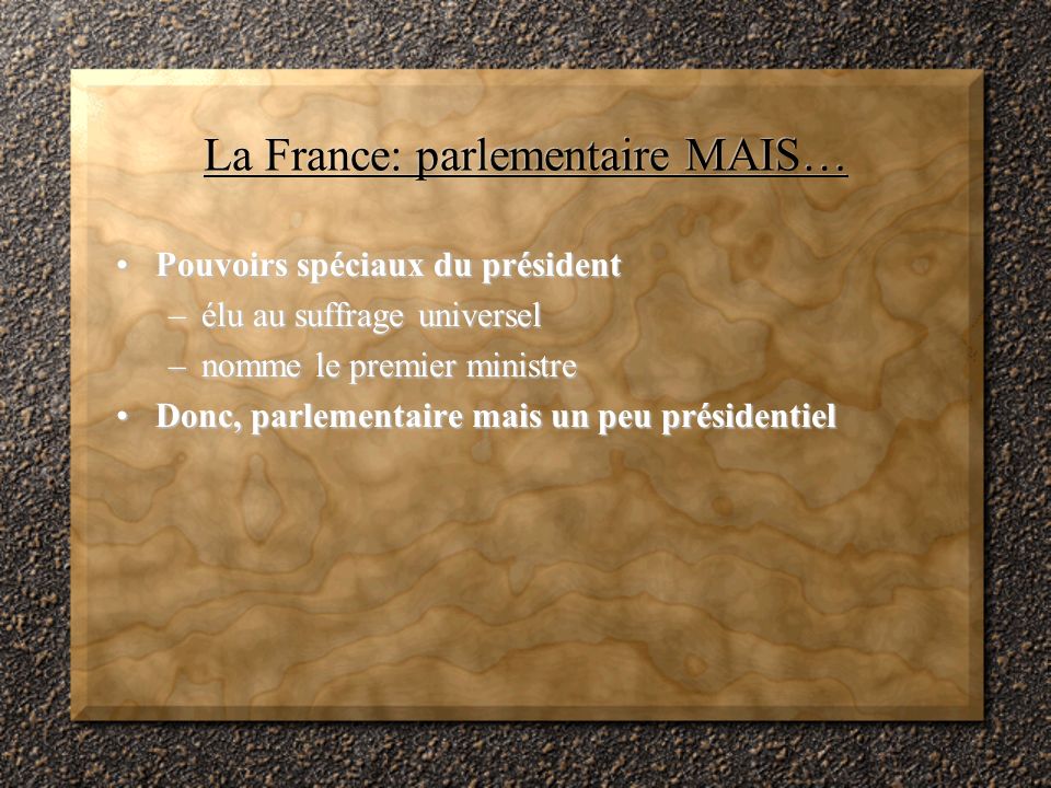La France: parlementaire MAIS…