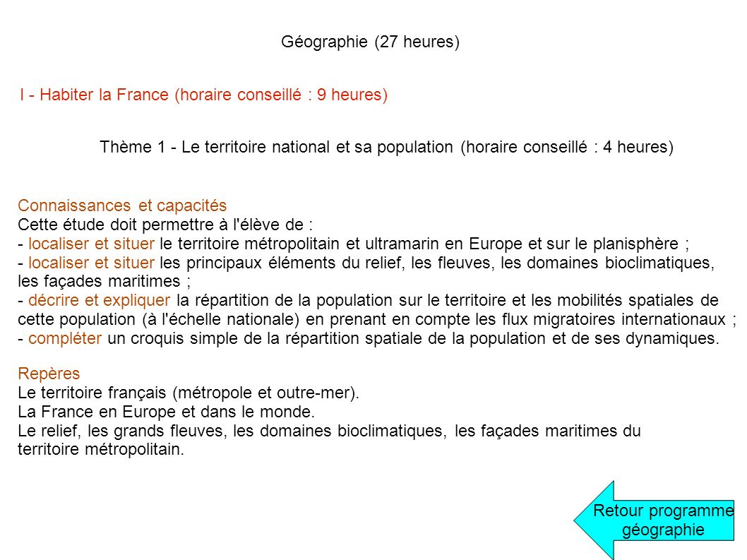 Géographie (27 heures) I - Habiter la France (horaire conseillé : 9 heures)