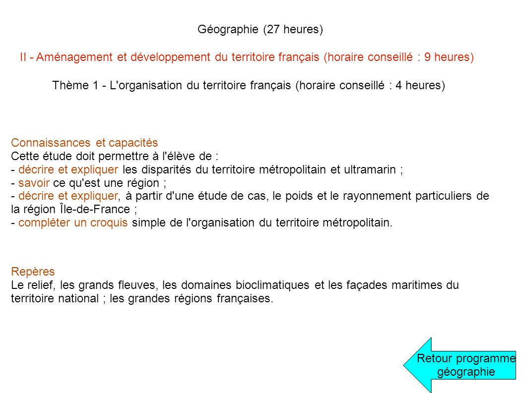 Géographie (27 heures) II - Aménagement et développement du territoire français (horaire conseillé : 9 heures)