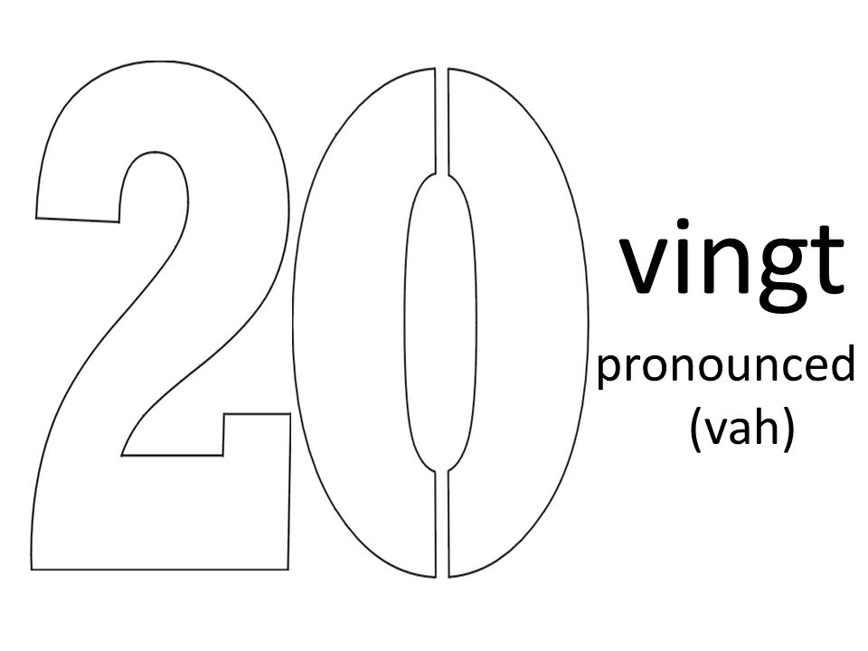 vingt pronounced (vah)